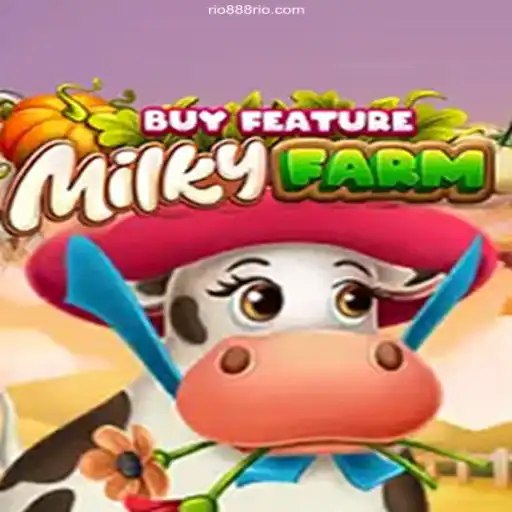 MilkyFarmBuyFeature: The Ultimate Gaming Experience